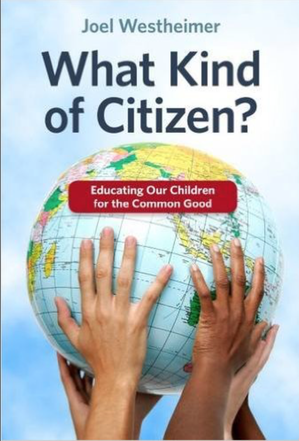 What Kind of Citizen?: Educating Our Children for the Common Good by Joel Westheimer