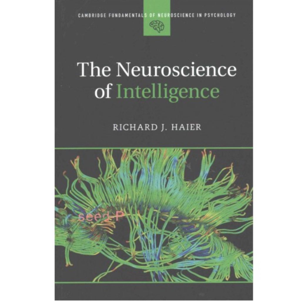 The Neuroscience of Intelligence by Richard Haier