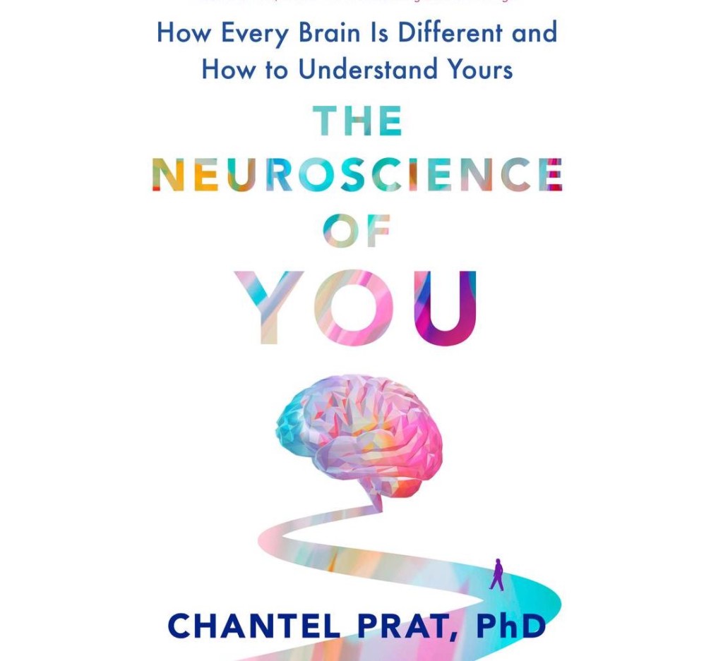 The Neuroscience of You by Chantel Prat