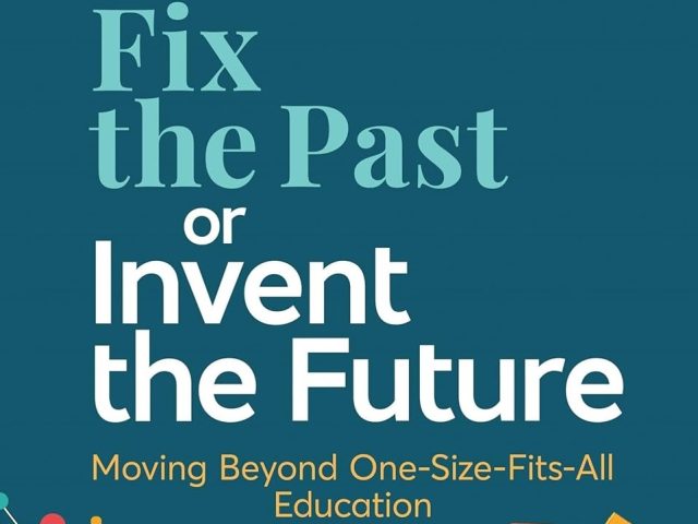Fix the Past or Invent the Future by Yong Zhao