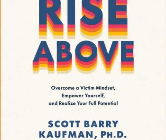 Rise Above by Scott Barry Kaufman